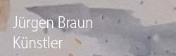 Jürgen Braun, Künstler - powered by Bscout® - Faire Suchmaschine & Netzwerk!